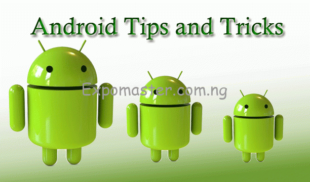 11 INTRIGUING ANDROID TRICK AND TIPS YOU ARE PROBABLY NOT USING Top-11-Intriguing-Android-Trick-Tips-Youre-Probably-Not-Using